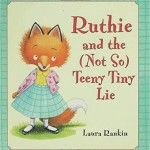 Ruthie and the Not So Teeny Tiny Lie