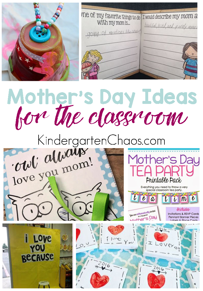 20+ Ideas For Mother's Day In The Classroom - DIY Gifts, Classroom Party Ideas, Books, Printables, Etc. 