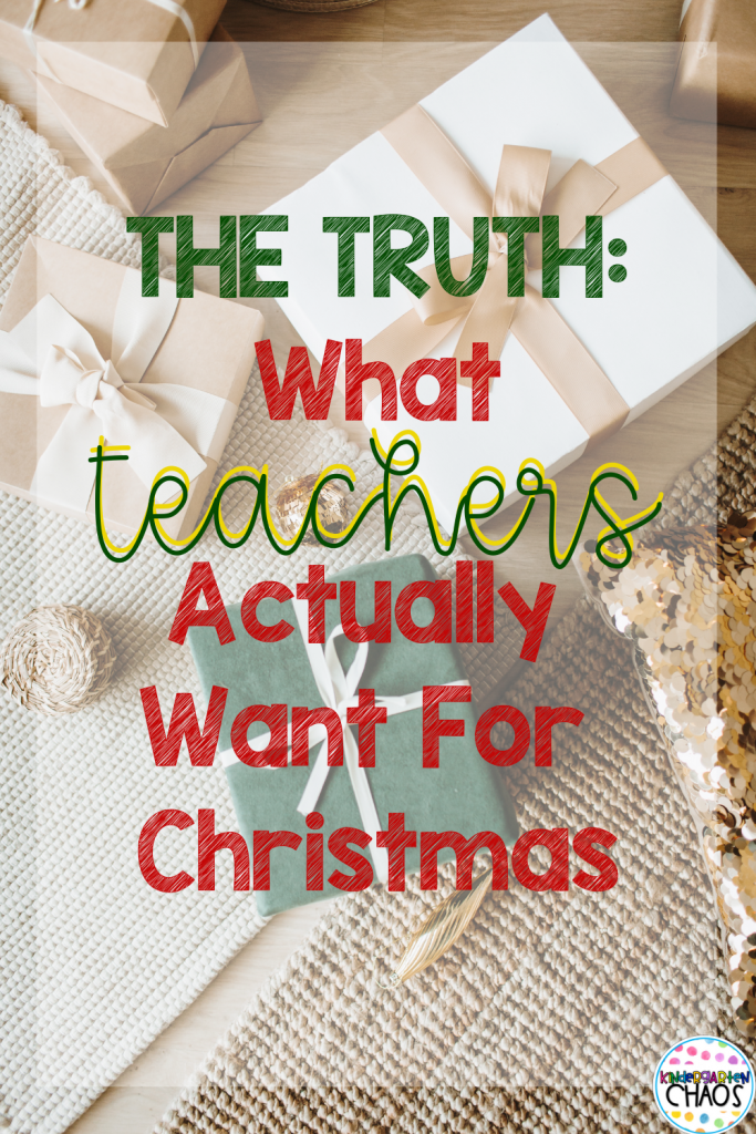 Ideas of what teachers REALLY want for Christmas! 