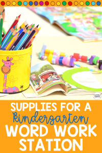Supply List & Ideas for creating a Word Work Station in your Kindergarten classroom!