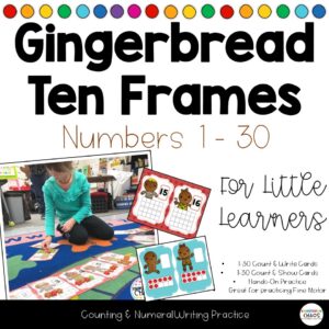 Gingerbread Ten Frames - 10, 20, 30 Frames - K.CC.1-4 Counting & Numeral Writing
