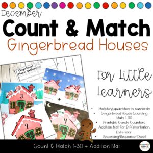 Count & Match Gingerbread Houses Numbers 1-30 Number Sense Addition December