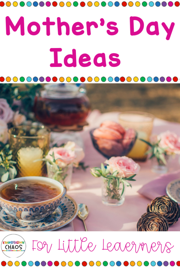 Mother's Day Ideas For Little Learners - Kindergarten Chaos Mother's ...