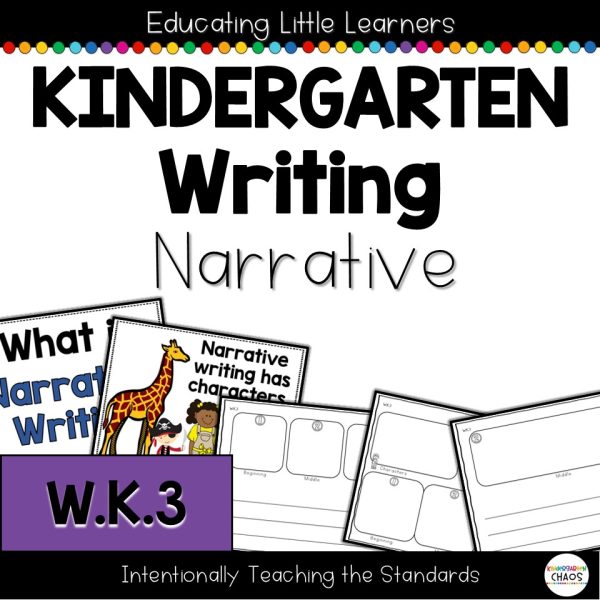 W.K.3 Narrative Writing in Kindergarten | Story Writing - Graphic Organizers