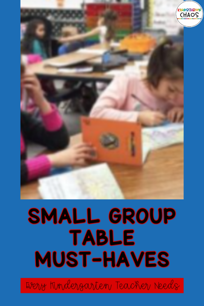 Small Group Table Must-Haves for Kindergarten